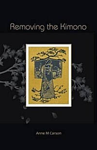 Removing the Kimono (Paperback)