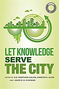 Sustainable Solutions: Let Knowledge Serve the City (Hardcover)