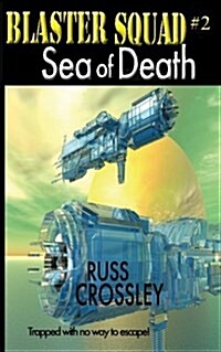 Blaster Squad #2 Sea of Death (Paperback)