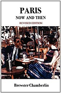 Paris Now and Then (Paperback)