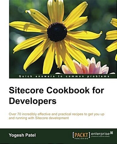 Sitecore Cookbook for Developers (Paperback)