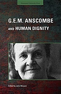 G.E.M. Anscombe and Human Dignity (Paperback)