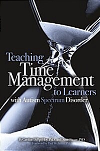 Teaching Time Management to Learners with Autism Spectrum Disorder (Paperback)