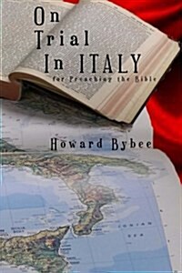On Trial in Italy: For Preaching the Bible (Paperback)