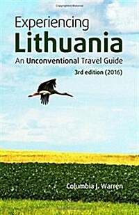 Experiencing Lithuania: 3rd Edition (2016) (Paperback)