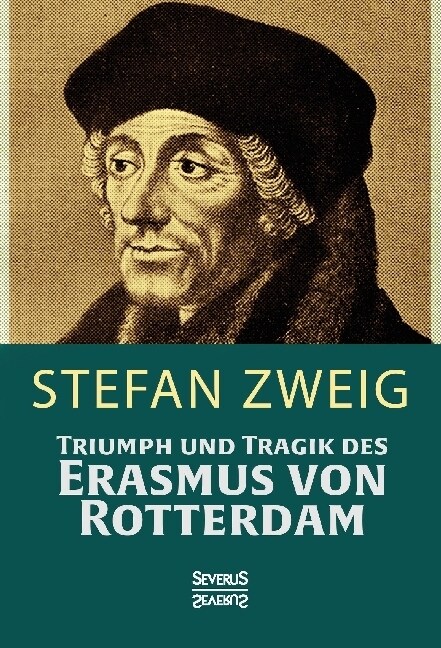 Triumph Und Tragik Des Erasmus Von Rotterdamm (Paperback)