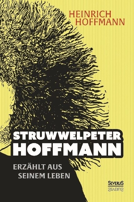 Struwwelpeter-Hoffmann erz?lt aus seinem Leben (Paperback)