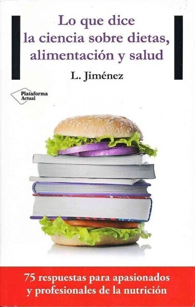 Lo Que Dice La Ciencia Sobre Dietas, Alimentacion y Salud (Paperback)