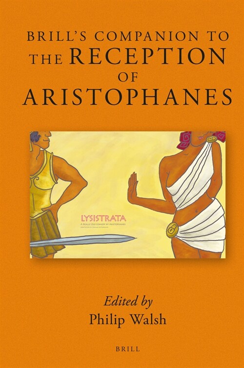 Brills Companion to the Reception of Aristophanes (Hardcover)