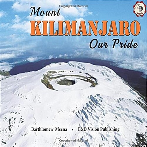 Mount Kilimanjaro Our Pride (Paperback)