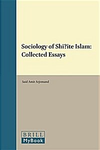 Sociology of Shiʿite Islam: Collected Essays (Hardcover)