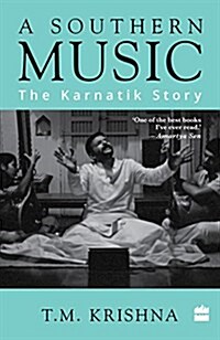 A Southern Music: The Karnatik Story (Paperback)