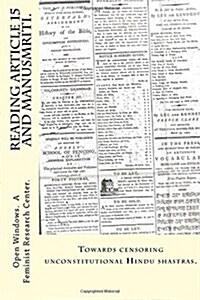 Reading Article 15 and Manusmriti.: Towards Censoring Unconstitutional Hindu Shastras. (Paperback)