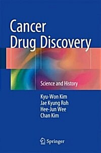 Cancer Drug Discovery: Science and History (Hardcover, 2016)