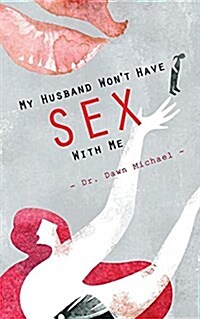 My Husband Wont Have Sex with Me (Paperback)