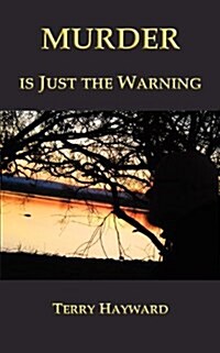 Murder is Just the Warning (Paperback)