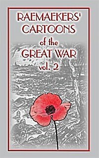 Raemaekers Cartoons of the Great War Vol. 2 (Paperback)