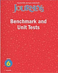 Journeys, Grade 6 Benchmark Tests and Unit Tests Consumable (Paperback)