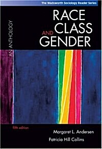 Race, Class, and Gender: An Anthology (with InfoTrac) (The Wadsworth Sociology Reader Series) (Paperback, 5)
