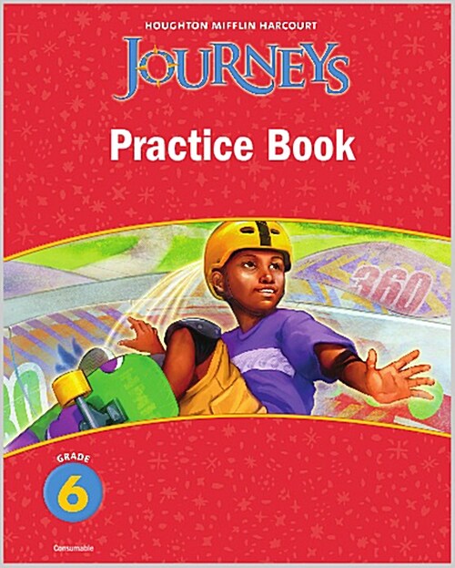 Journeys, Grade 6 Practice Book Consumable (Paperback)