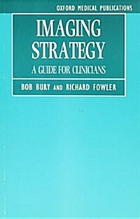 Imaging Strategy: A Guide for Clinicians (Paperback)