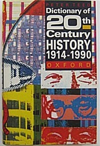 A Dictionary of Twentieth-Century History (Hardcover)