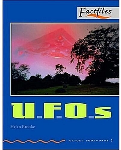 Oxford Bookworms Factfiles: Stage 2: 700 Headwordsu.F.O.S (Paperback)