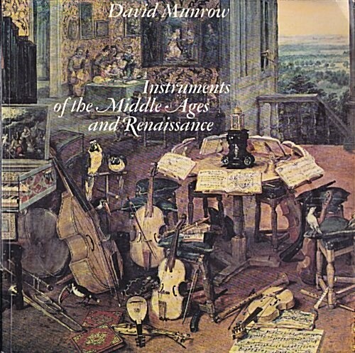 Instruments of the Middle Ages and Renaissance (Paperback)