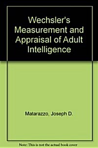 Wechslers Measurement and Appraisal of Adult Intelligence (Hardcover, 5th)