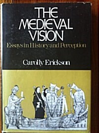 The Medieval Vision: Essays in History and Perception (Hardcover)