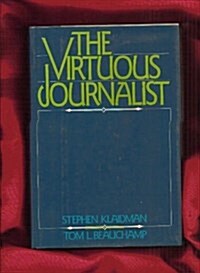 The Virtuous Journalist (Hardcover)