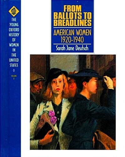 From Ballots to Breadlines: American Women 1920-1940 (Hardcover)