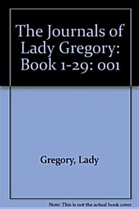 The Journals of Lady Gregory (Hardcover)