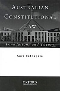 Australian Constitutional Law: Foundations and Theory (Paperback)