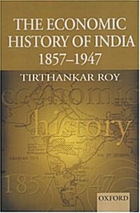 The Economic History of India, 1857-1947 (Paperback)