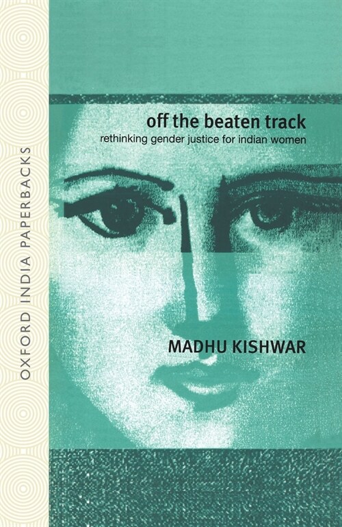 Off the Beaten Track: Rethinking Gender Justice for Indian Women (Paperback, Bantam Reissue)