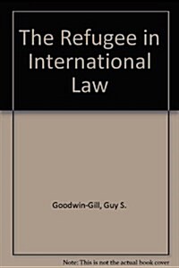 The Refugee in International Law (Hardcover)