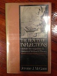 The beauty of inflections : literary investigations in historical method and theory
