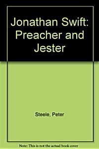 Jonathan Swift: Preacher and Jester (Hardcover)