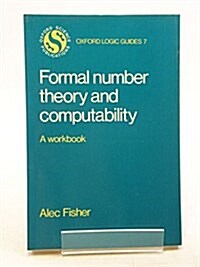 Formal Number Theory and Computability (Paperback)