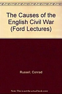 The Causes of the English Civil War (Hardcover)
