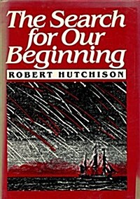 The Search for Our Beginning (Hardcover)