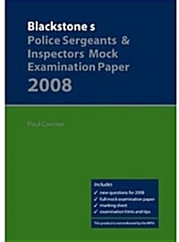 Blackstones Police Sergeants & Inspectors Mock Examination Paper 2008 (Paperback, PCK)