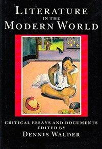 Literature in the modern world : critical essays and documents
