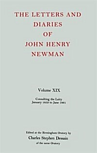 The Letters and Diaries of John Henry Newman: Volume XIX: Consulting the Laity, January 1859 to June 1861 (Hardcover)