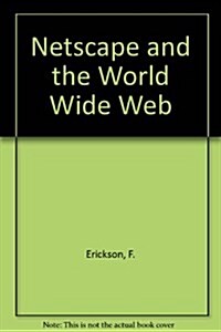 Netscape & the World Wide Web (Paperback)