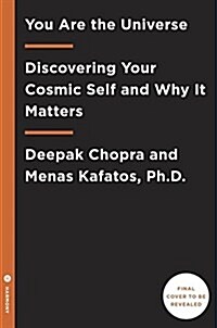 You Are the Universe: Discovering Your Cosmic Self and Why It Matters (Hardcover)