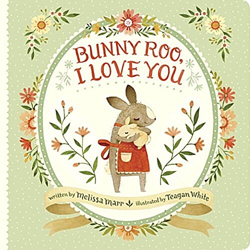Bunny Roo, I Love You (Board Books)