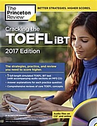 [중고] Cracking the TOEFL Ibt with Audio CD, 2017 Edition: The Strategies, Practice, and Review You Need to Score Higher (Paperback)