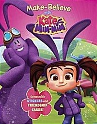 Make-Believe with Kate and MIM-MIM (Paperback)